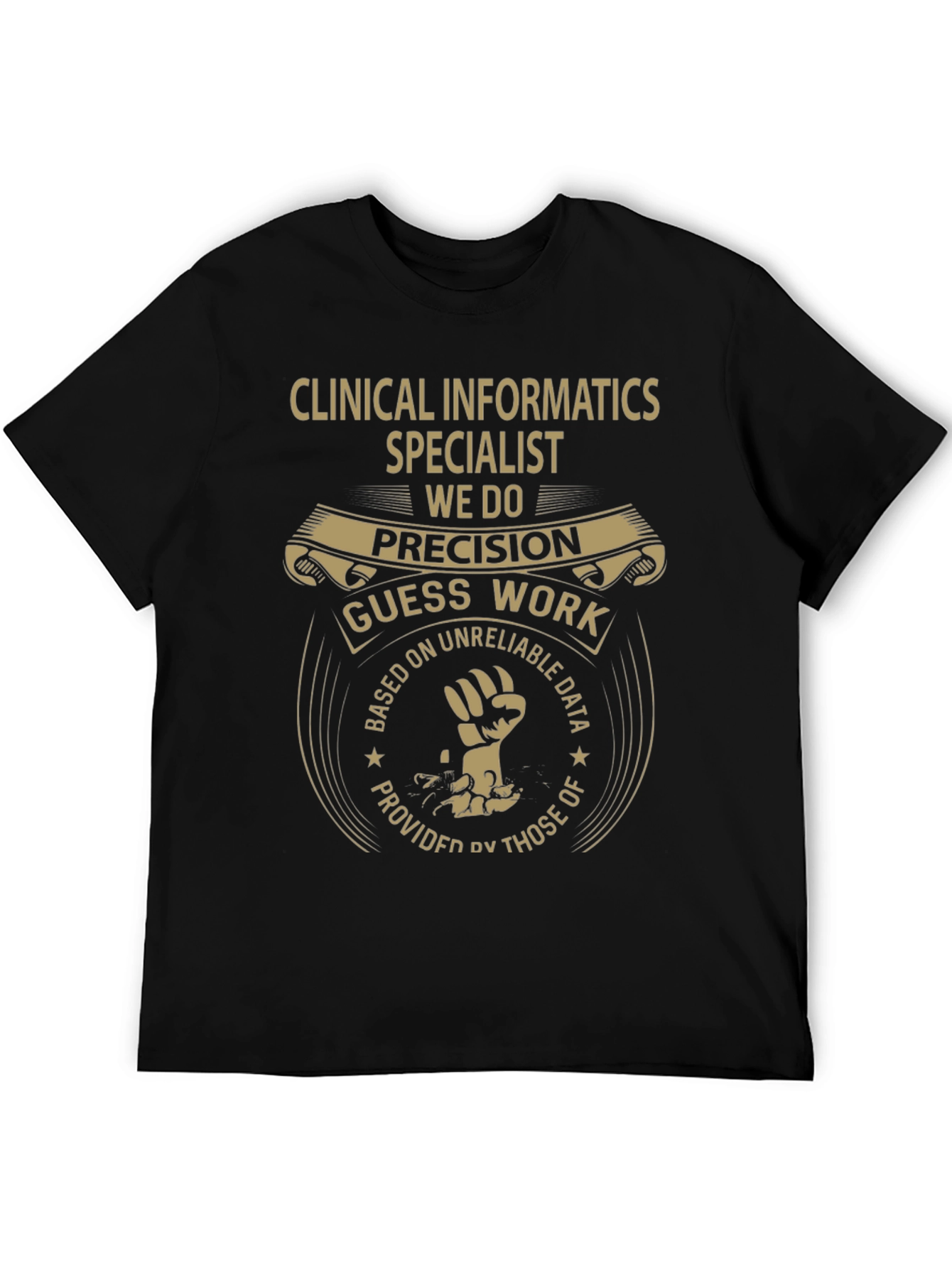 Clinical Informatics Specialist Precision T-Shirt