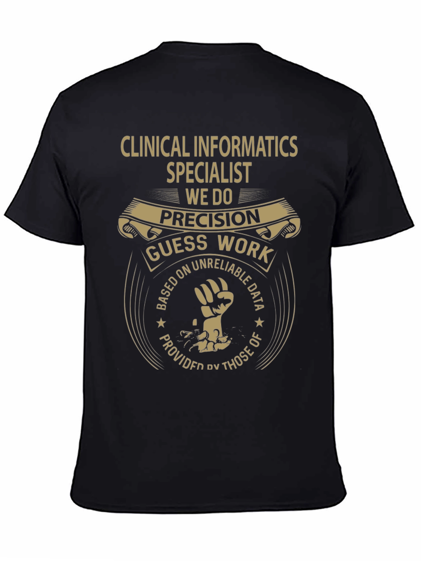 Clinical Informatics Specialist Precision T-Shirt