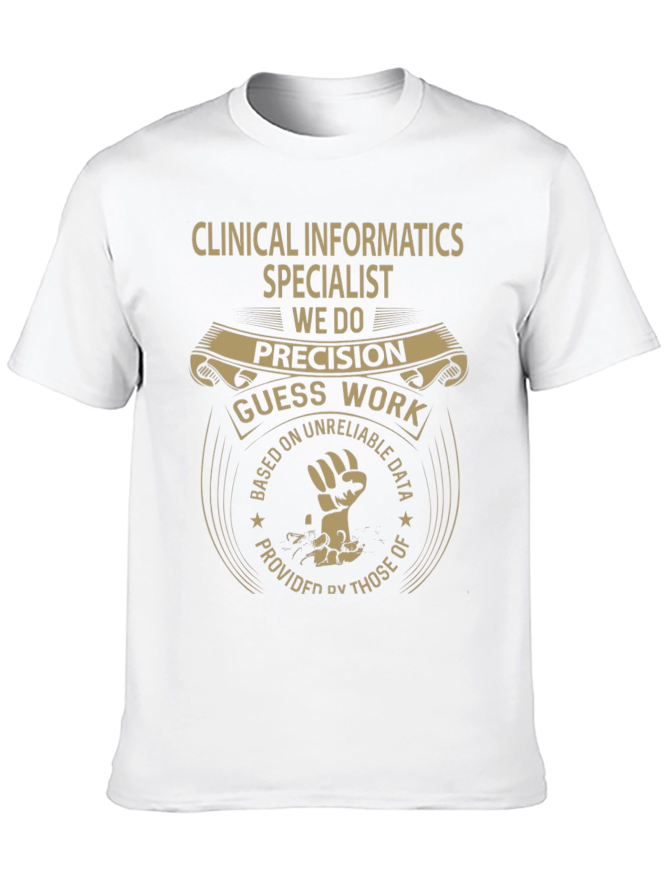 Clinical Informatics Specialist Precision T-Shirt