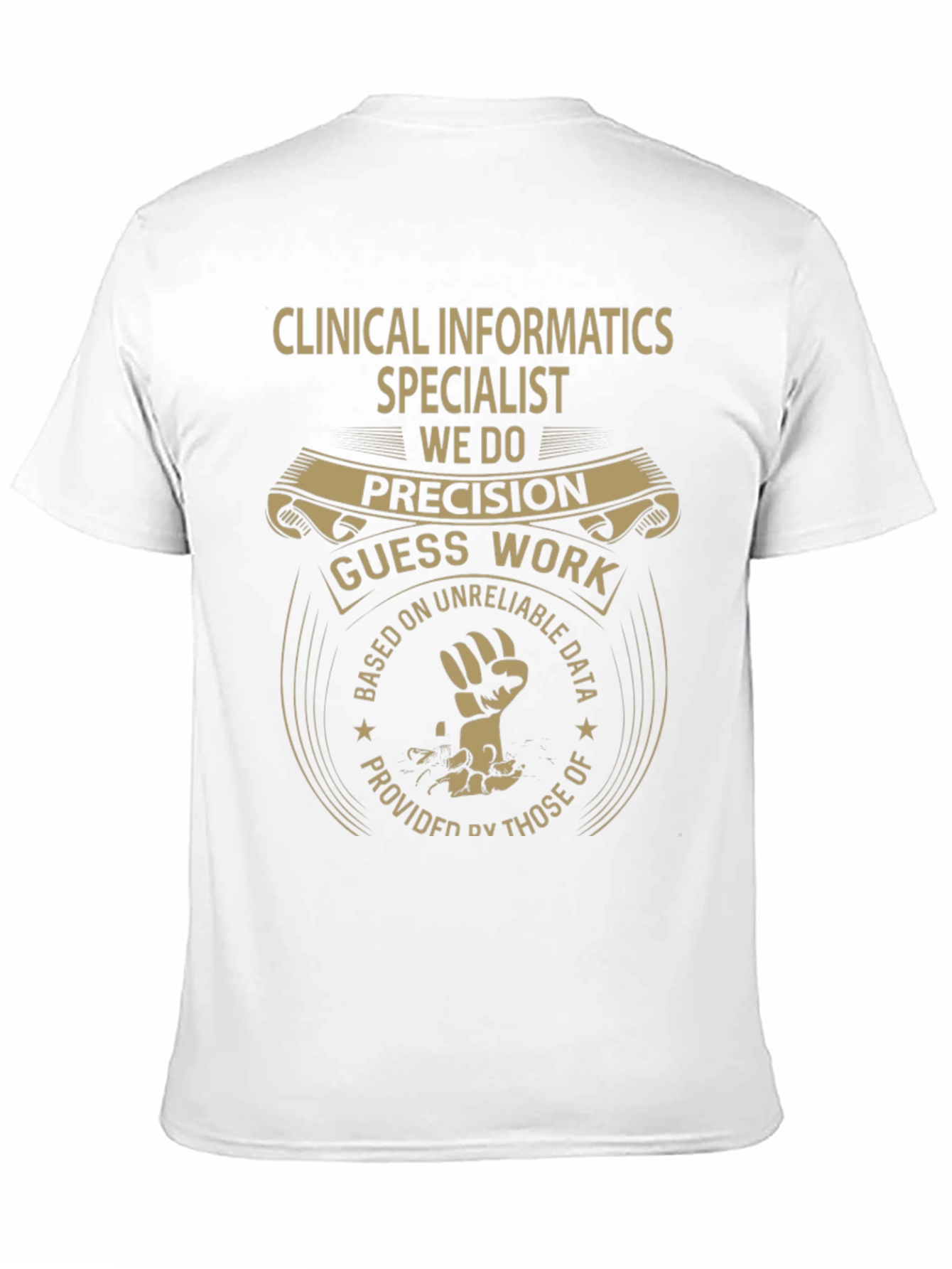 Clinical Informatics Specialist Precision T-Shirt