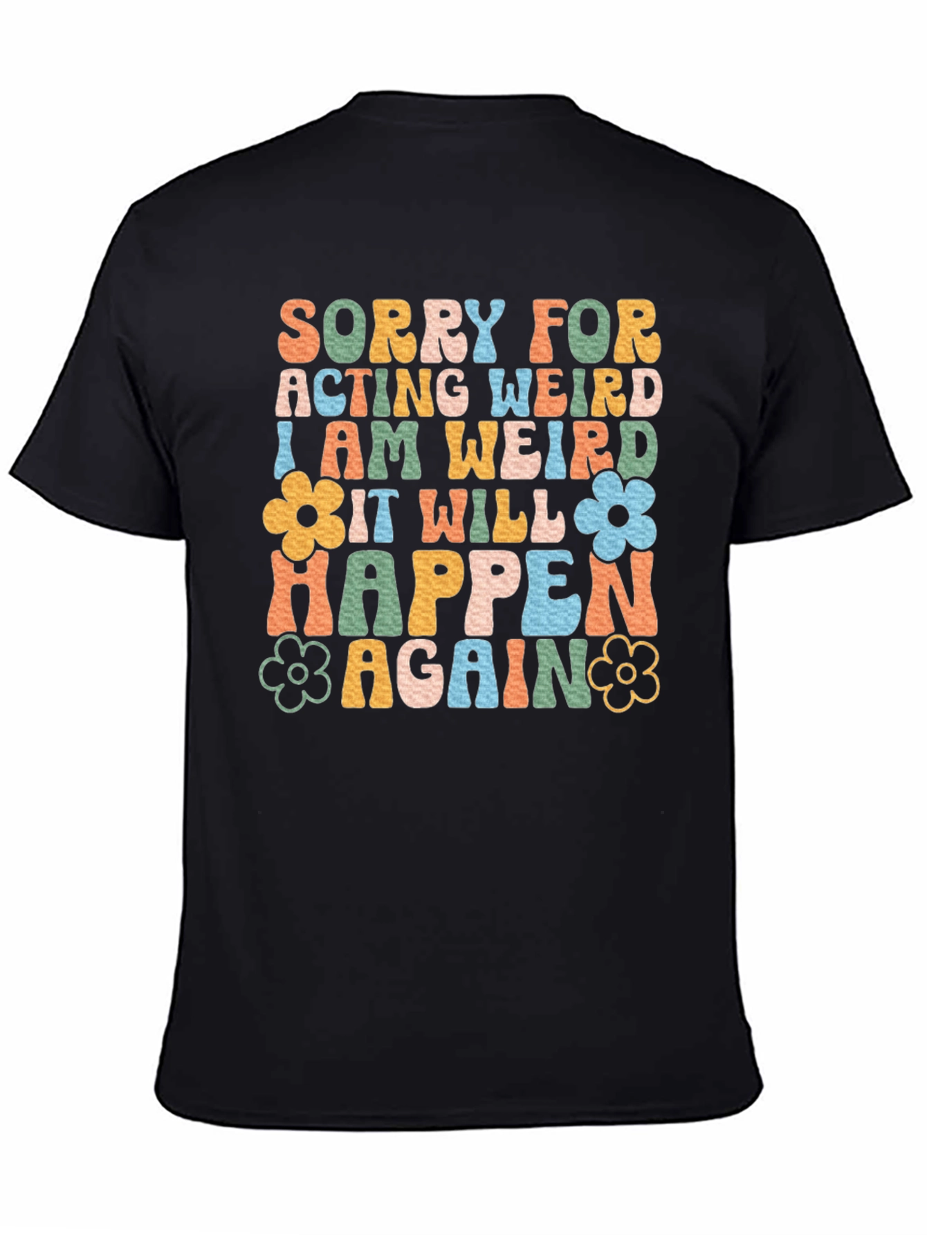 Retro Sorry For Acting Weird Graphic T-Shirt