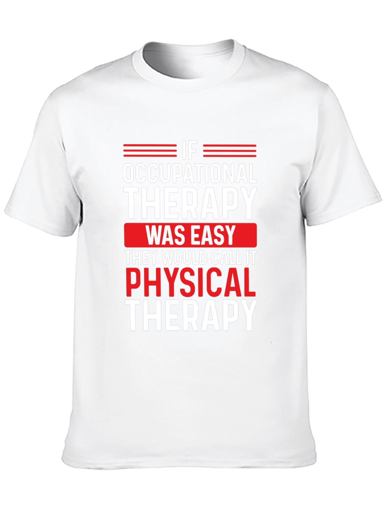 Occupational Therapy T-Shirt - Funny OT Gift