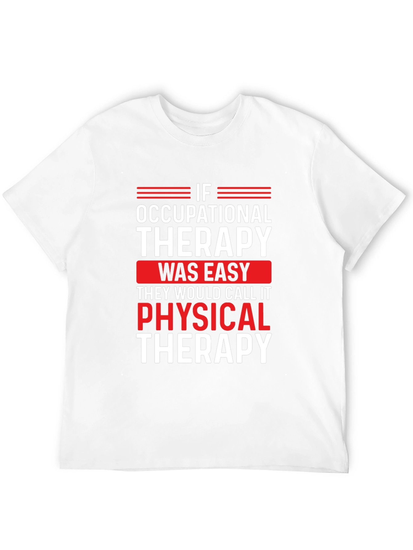 Occupational Therapy T-Shirt - Funny OT Gift