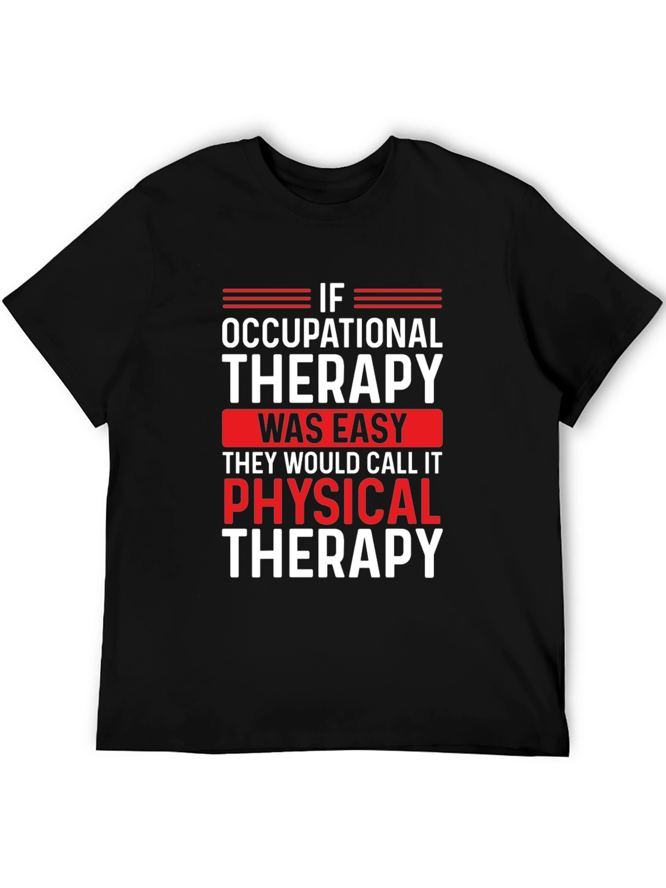Occupational Therapy T-Shirt - Funny OT Gift