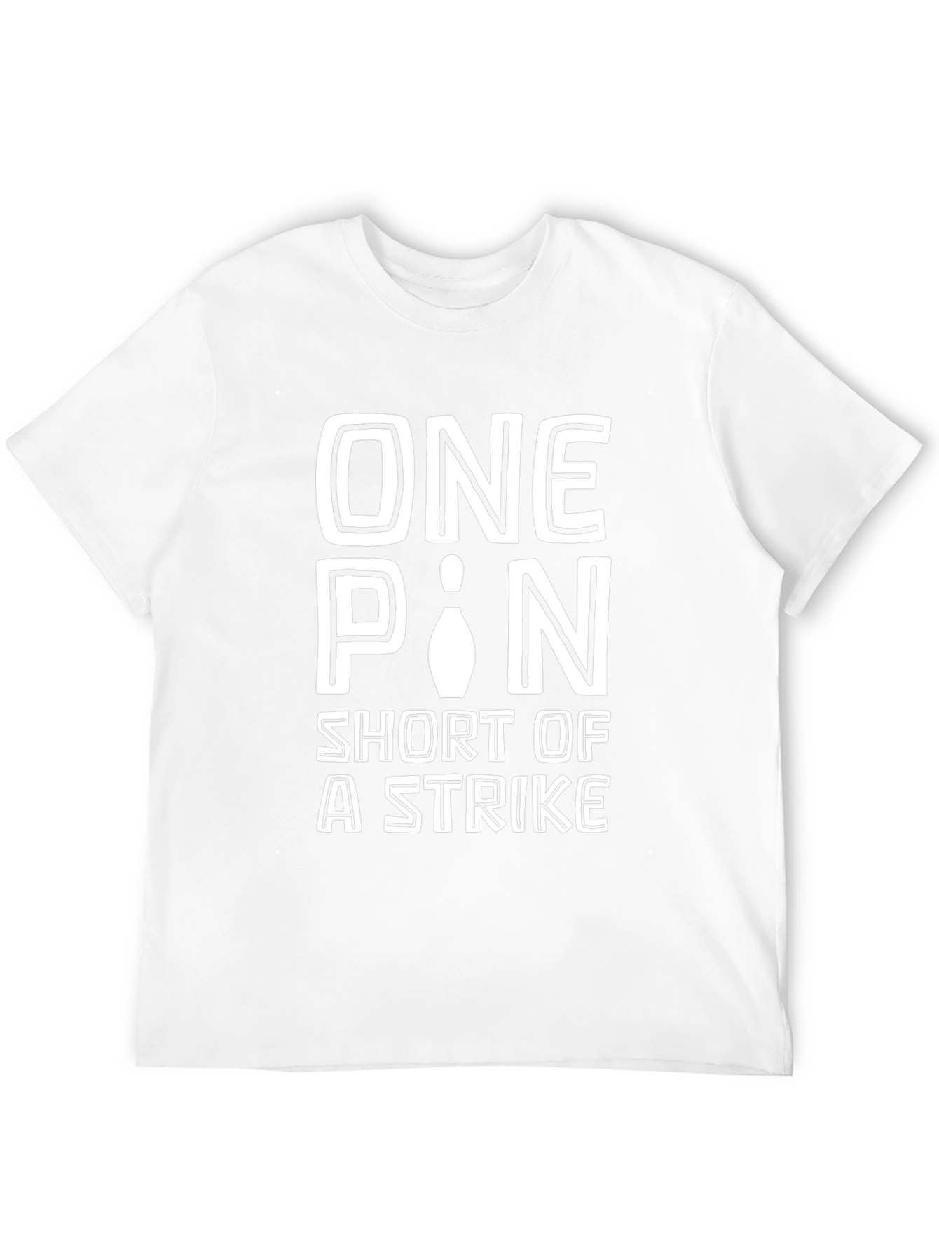 One Pin Short of A Strike Bowling T-Shirt