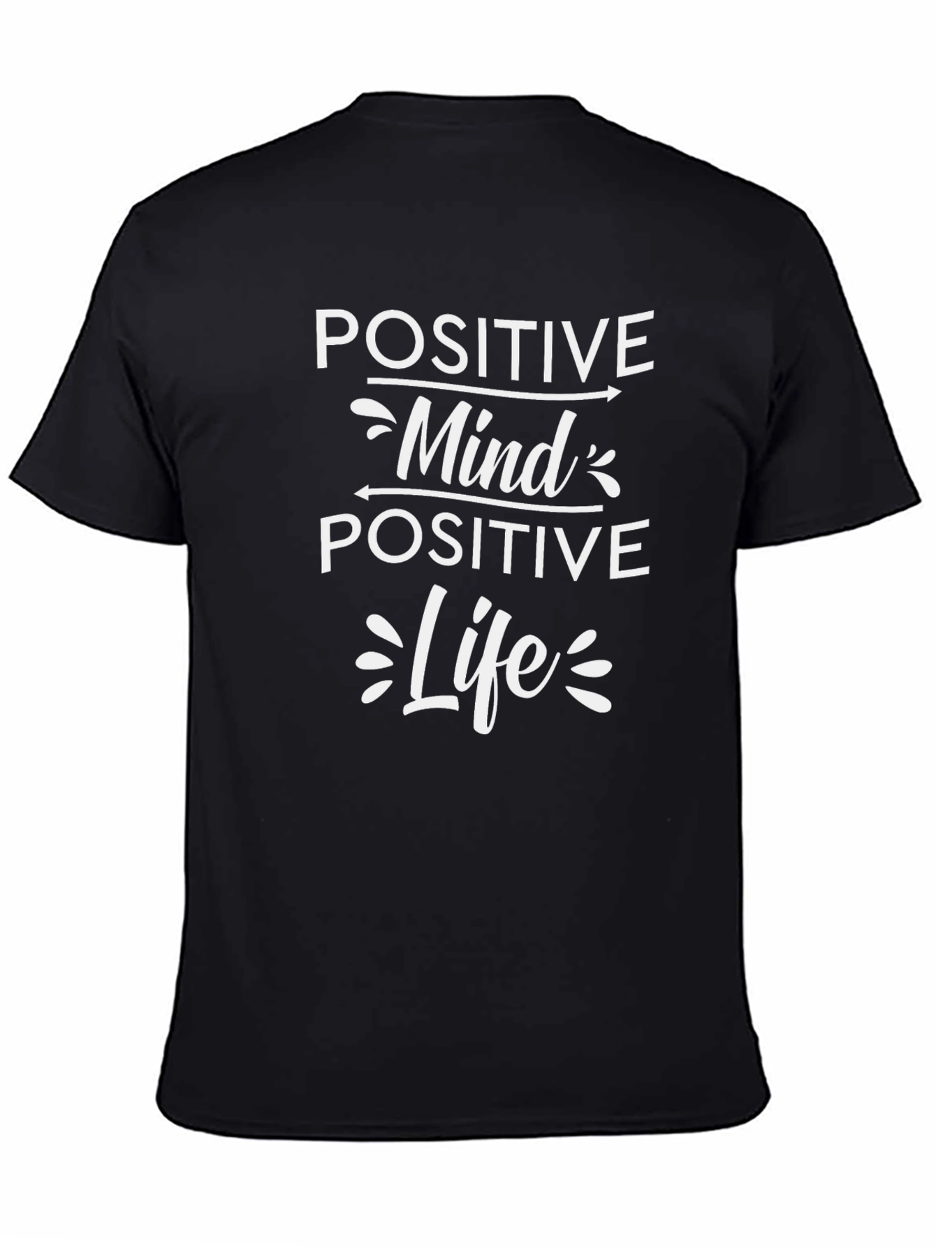 Positive Mind Positive Life T-Shirt