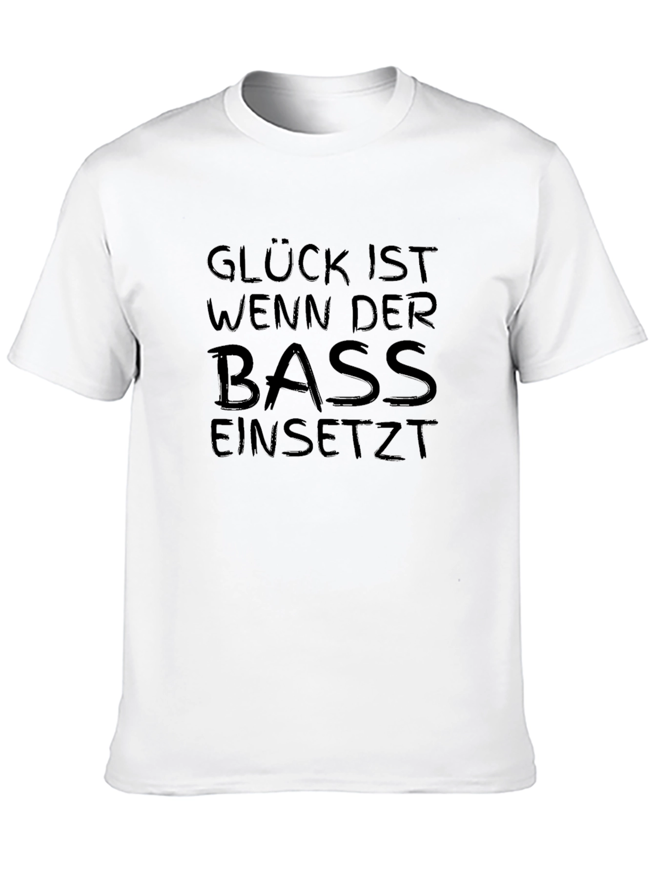 Gluck Ist Wenn Der Bass Einsetzt Black T-Shirt