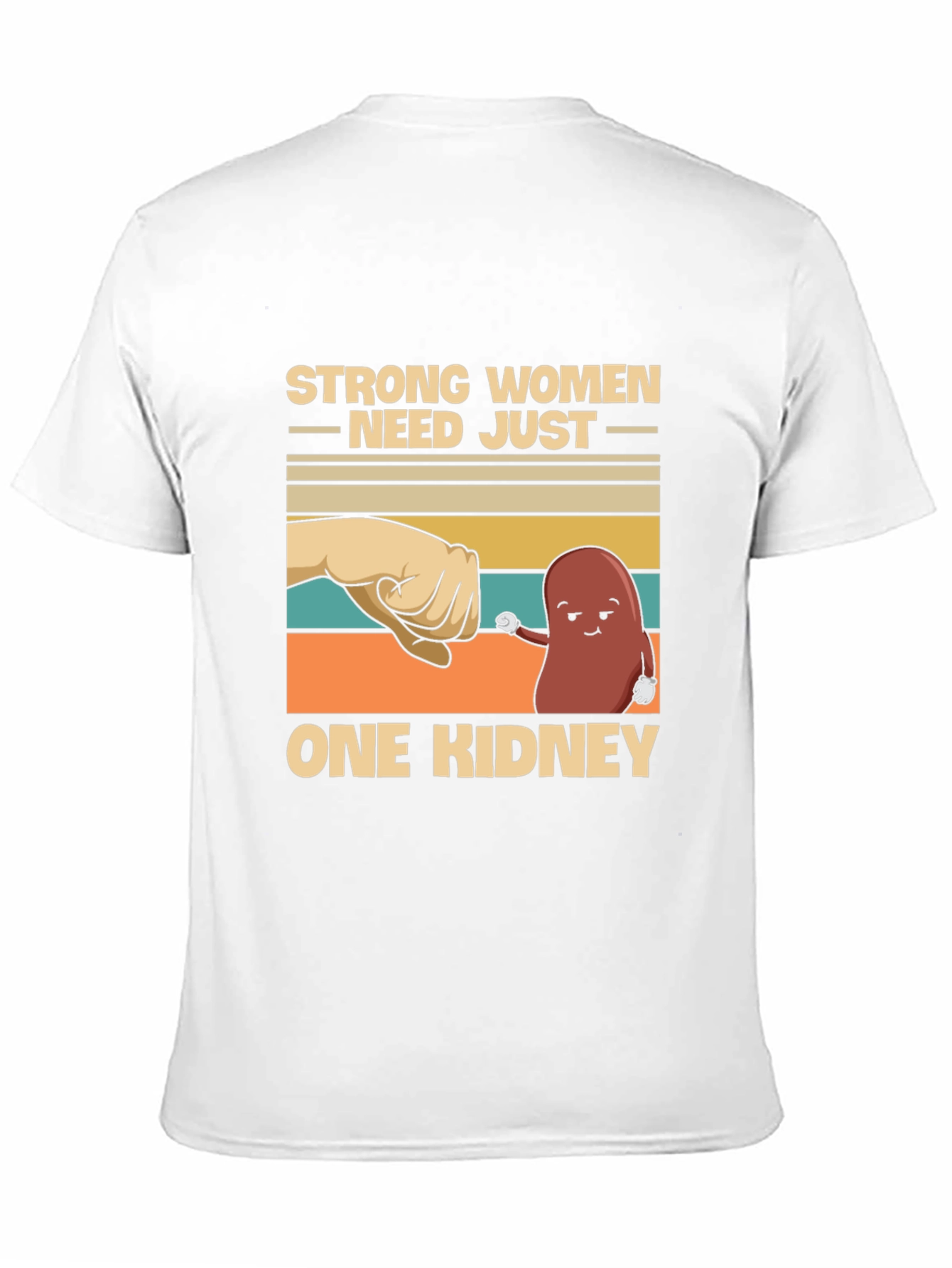 Strong Women One Kidney T-Shirt