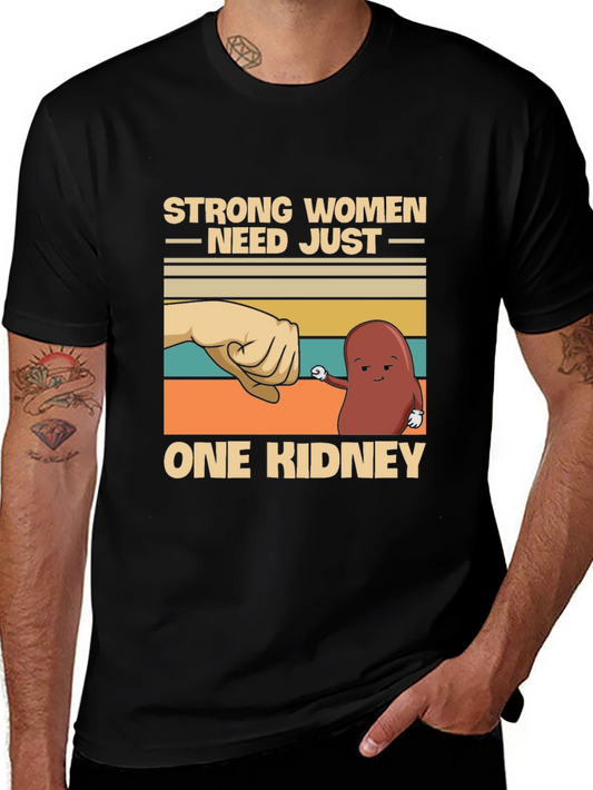 Strong Women One Kidney T-Shirt