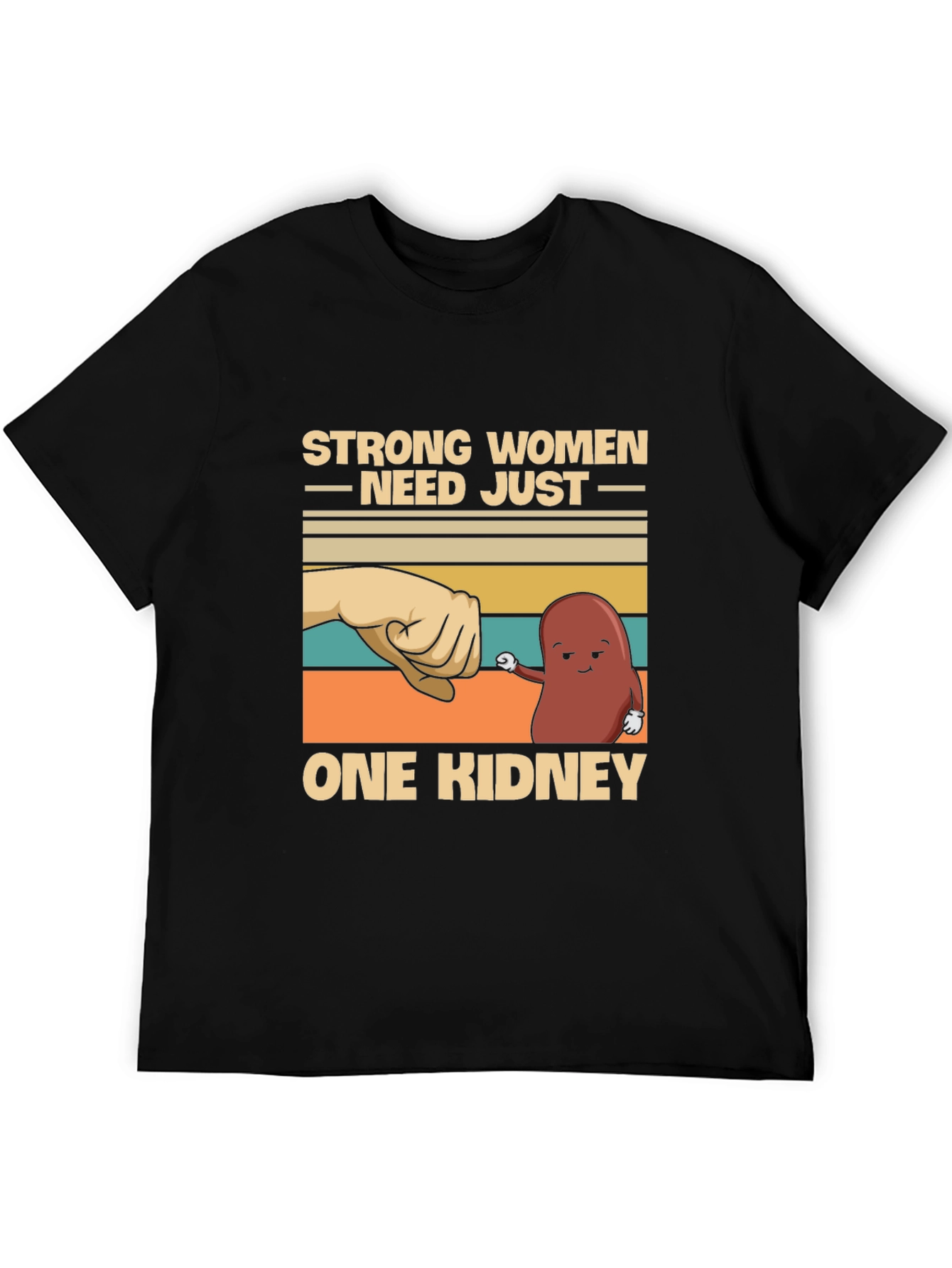 Strong Women One Kidney T-Shirt
