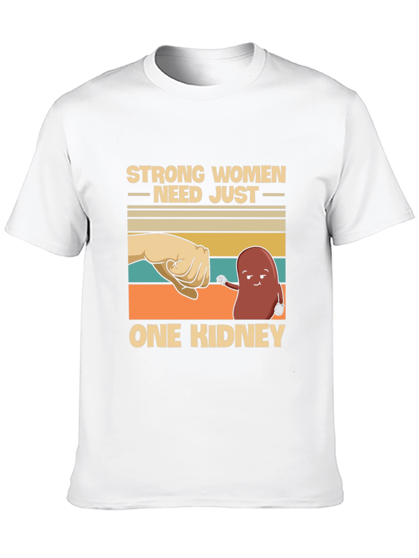 Strong Women One Kidney T-Shirt
