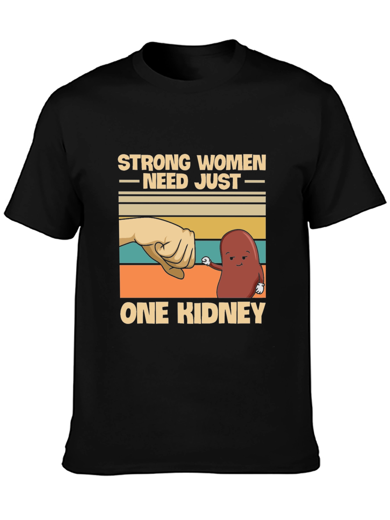 Strong Women One Kidney T-Shirt