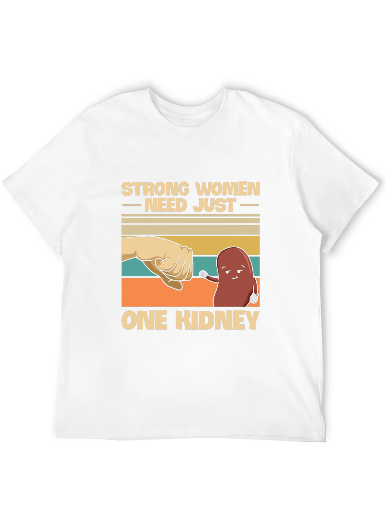 Strong Women One Kidney T-Shirt