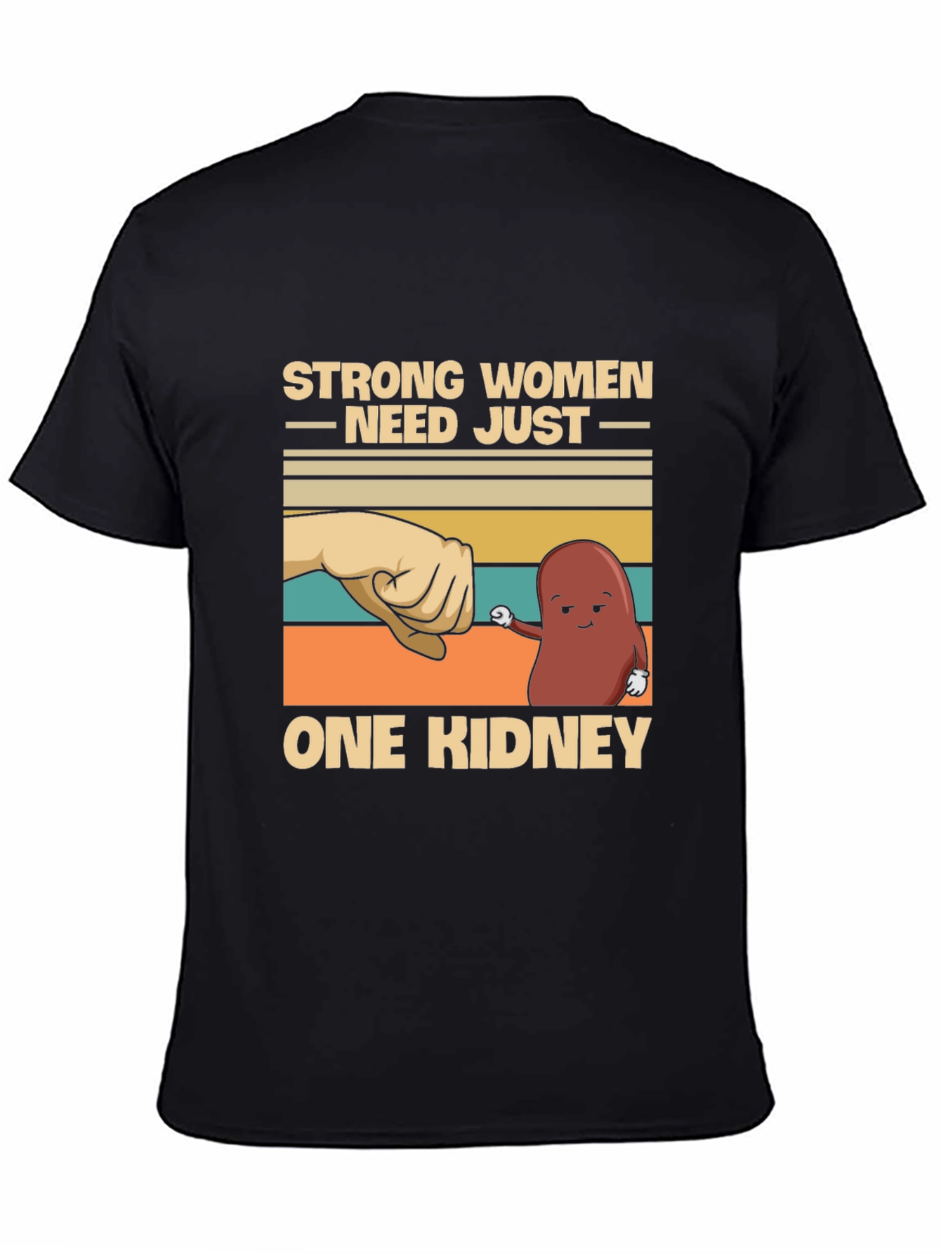 Strong Women One Kidney T-Shirt