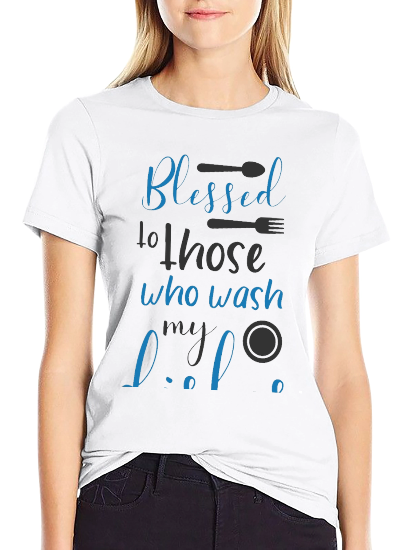 Blessed To Those Who Wash My Dishes T-Shirt