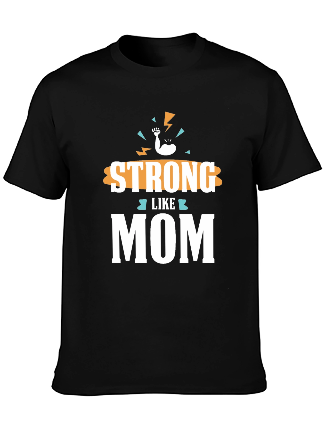 Strong Like Mom T-Shirt Black Graphic Tee