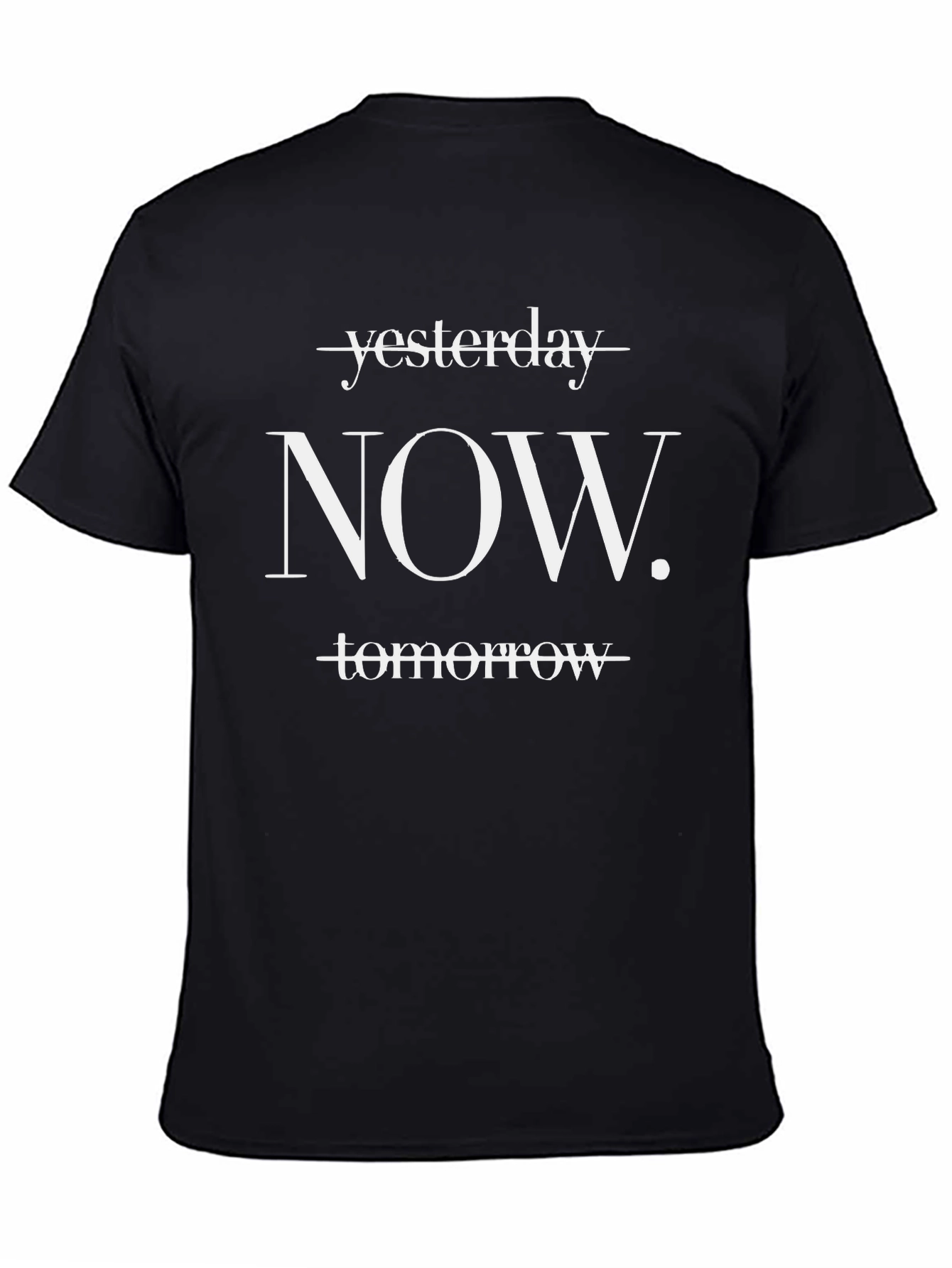Now T-Shirt: Motivational Black Tee