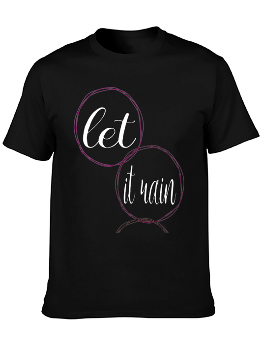Let it Rain Graphic Tee - Stylish Comfort Fit T-Shirt