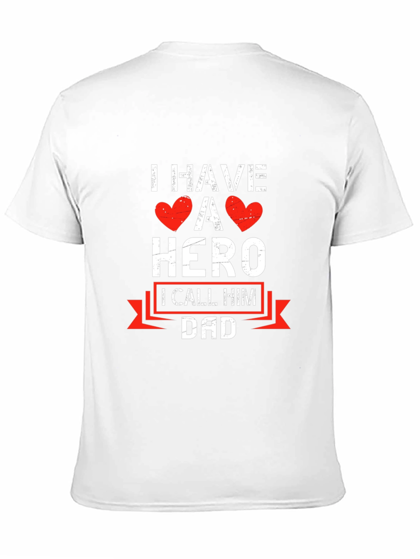 I Have A Hero I Call Him Dad T-Shirt