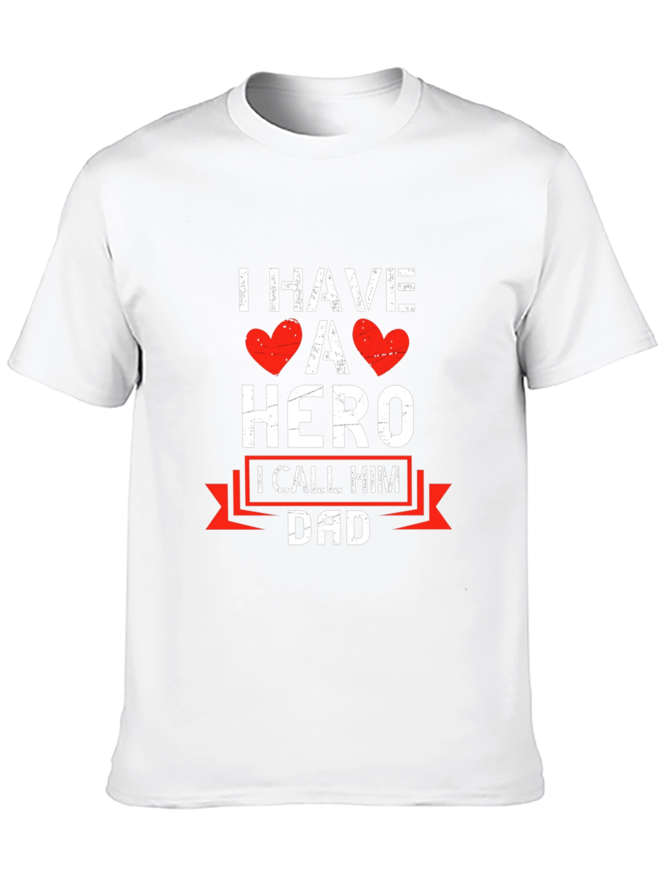 I Have A Hero I Call Him Dad T-Shirt