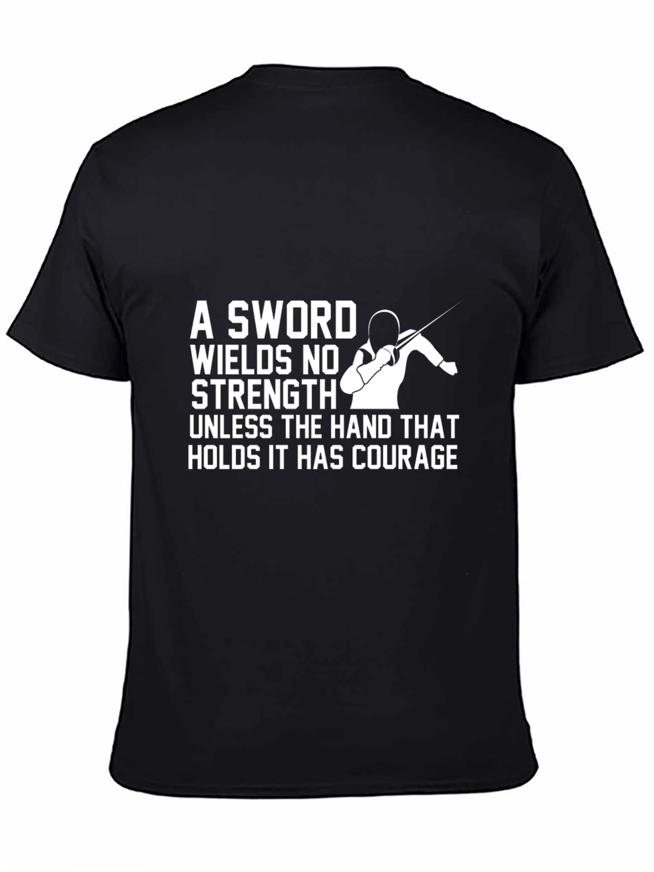 Courageous Fencer T-Shirt - Sword Strength Design