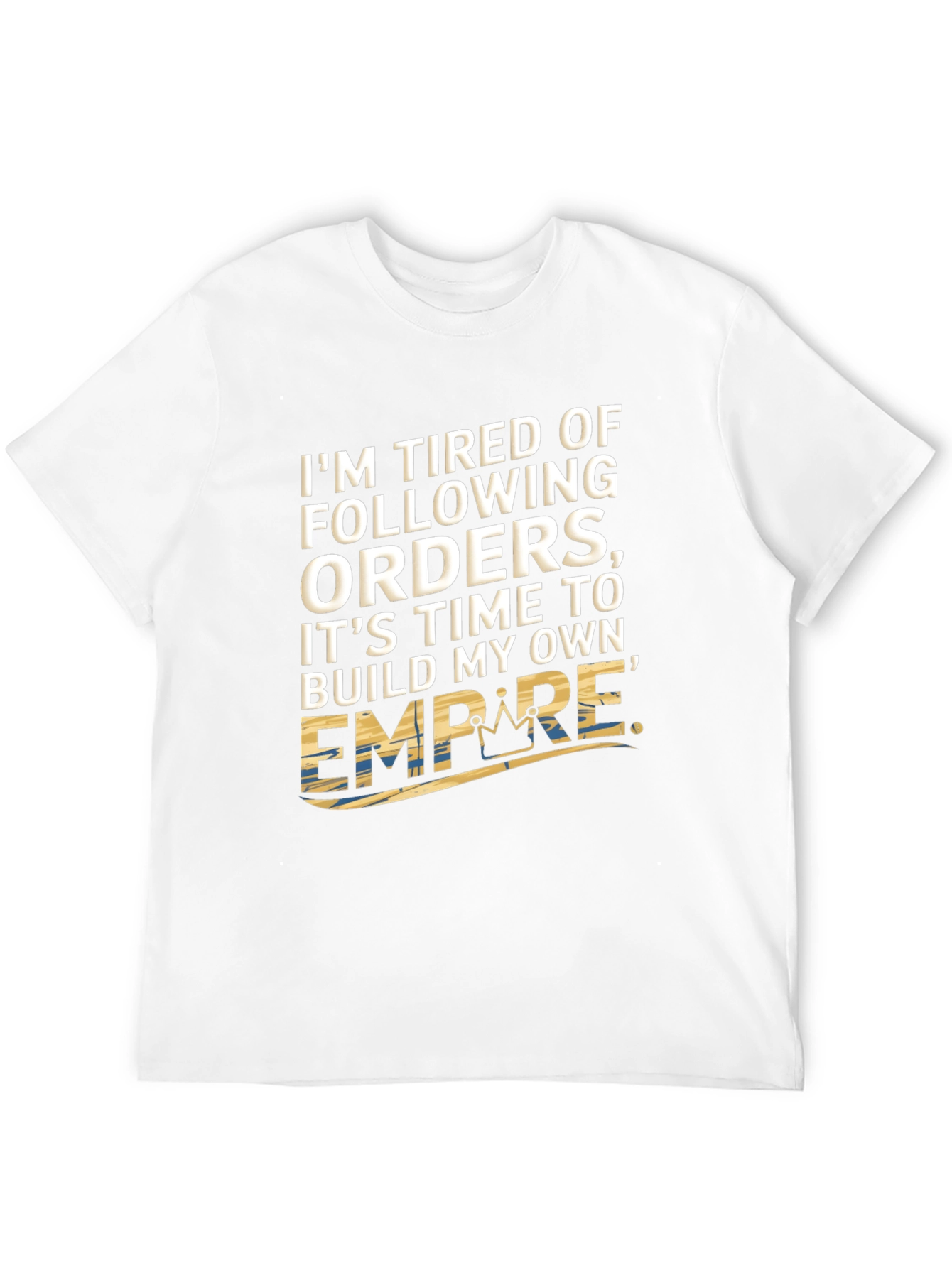 Build My Own Empire T-Shirt