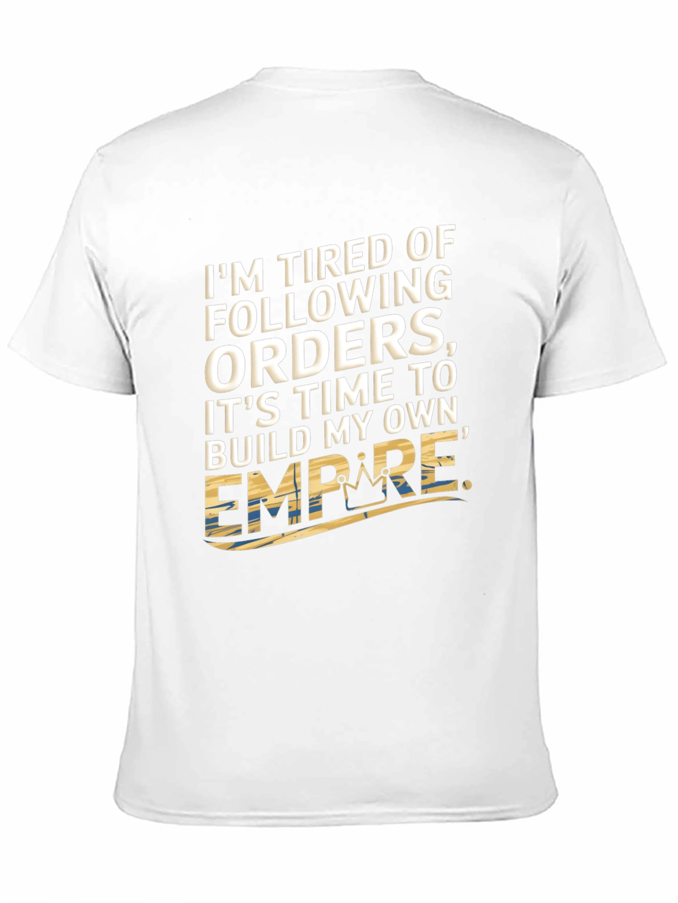 Build My Own Empire T-Shirt
