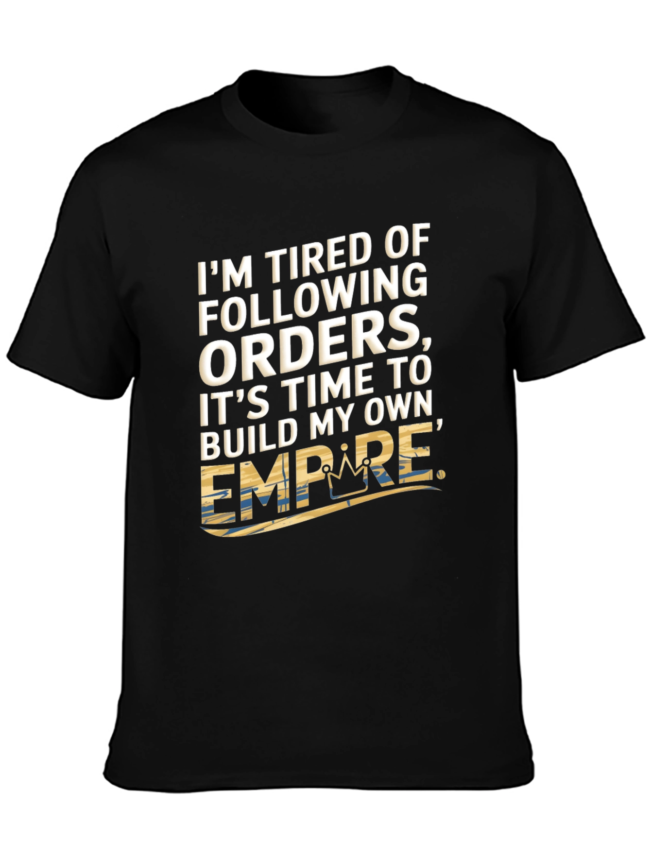 Build My Own Empire T-Shirt