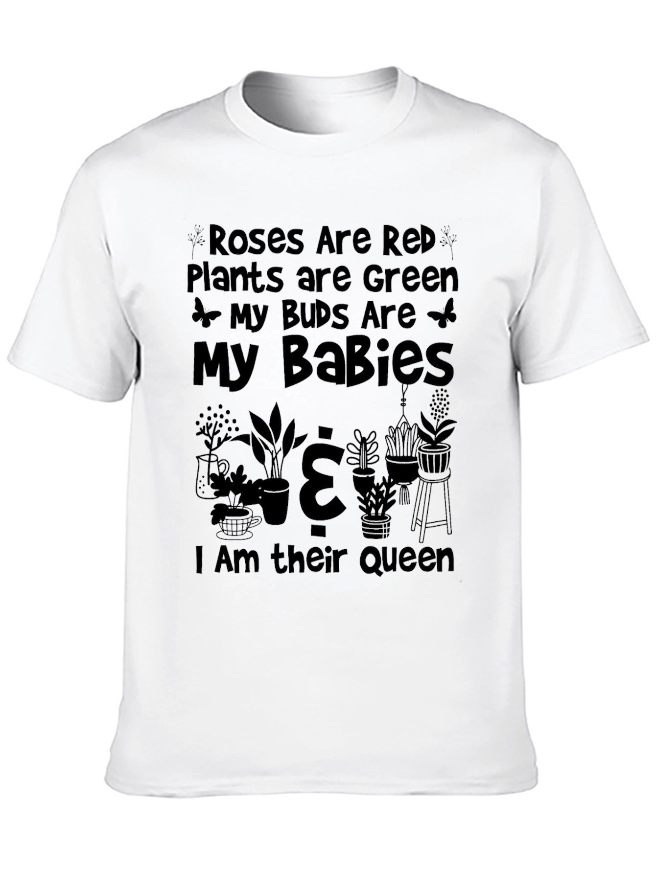 Roses Are Red Plants Are Green T-Shirt