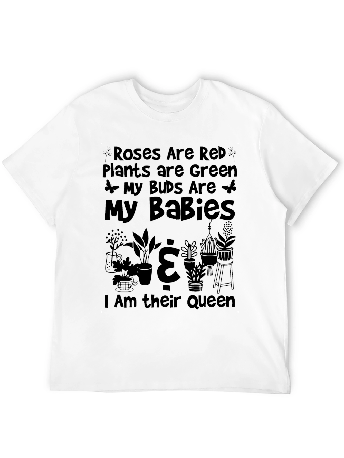Roses Are Red Plants Are Green T-Shirt