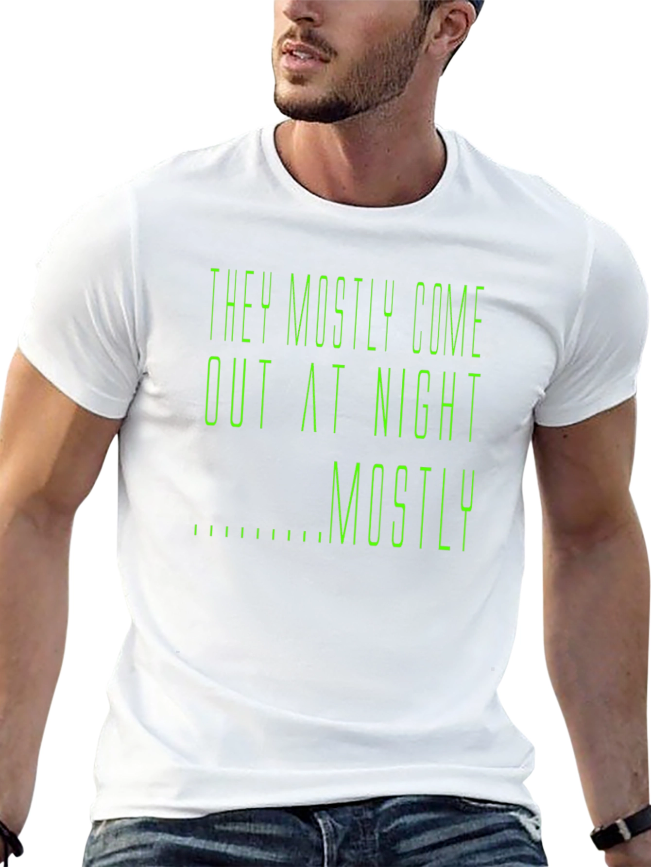 They Mostly Come Out at Night Mostly Graphic Tee