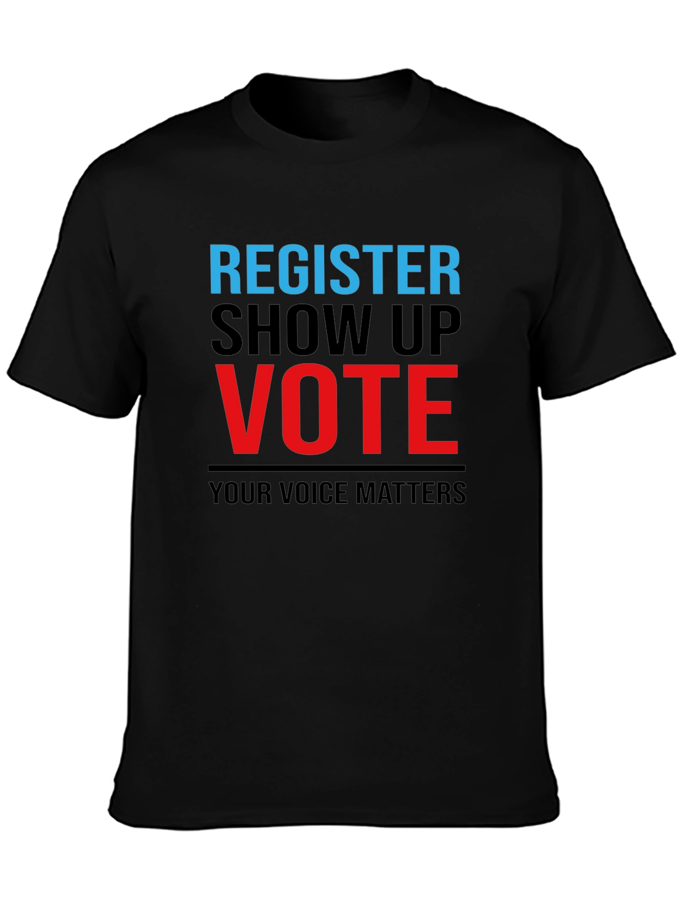 Register Show Up Vote Graphic Tee