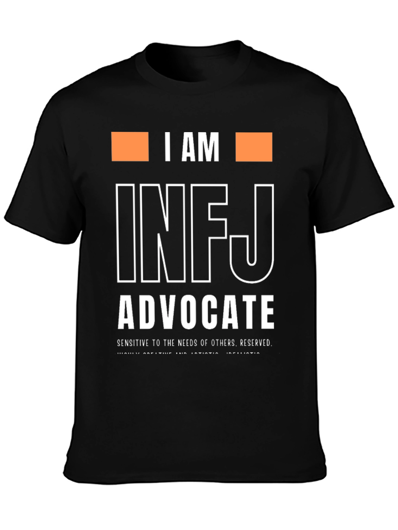 I AM INFJ ADVOCATE T-Shirt