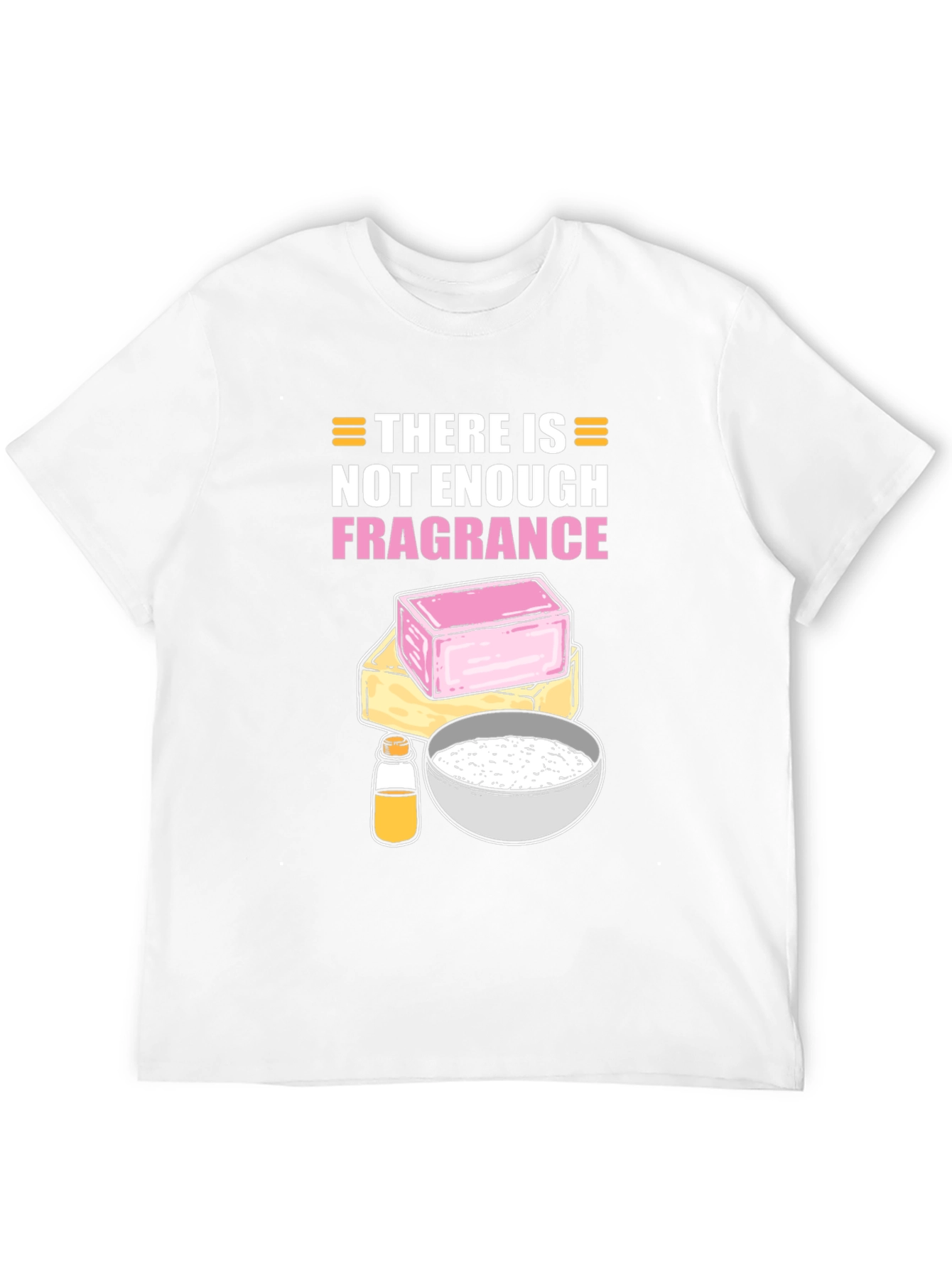Fragrance Lover T-Shirt: Funny Soap Making Gift