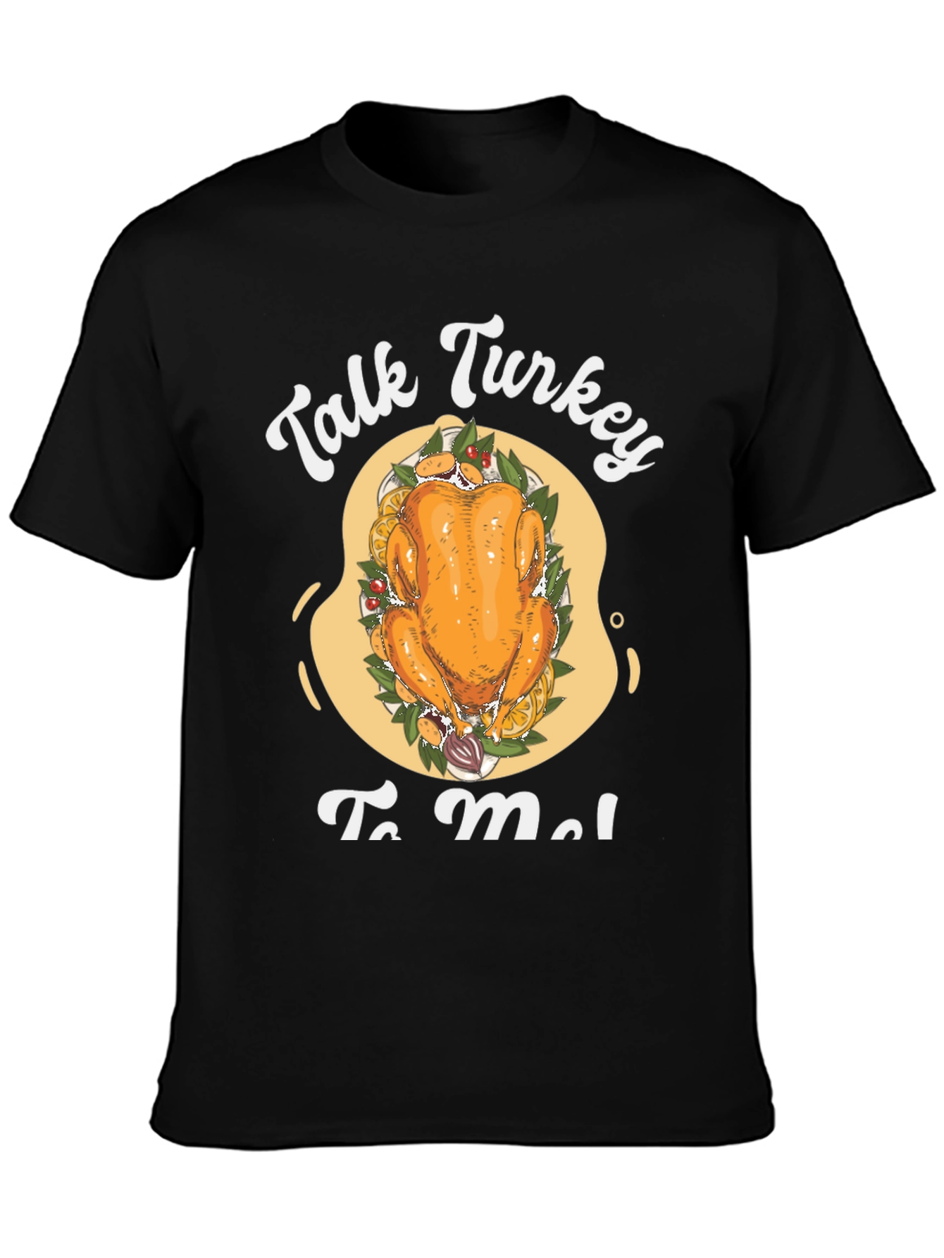 Talk Turkey To Me T-Shirt