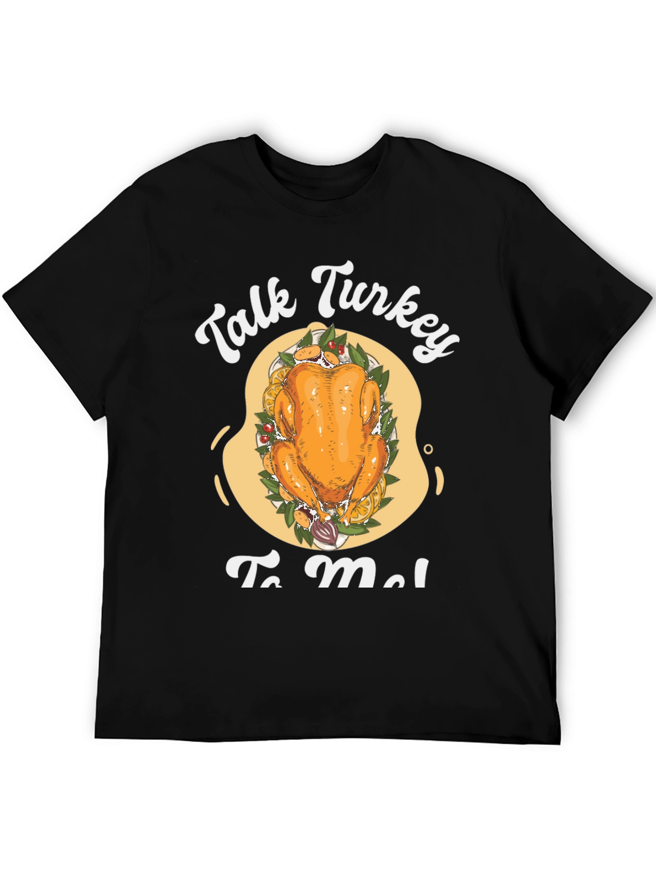Talk Turkey To Me T-Shirt