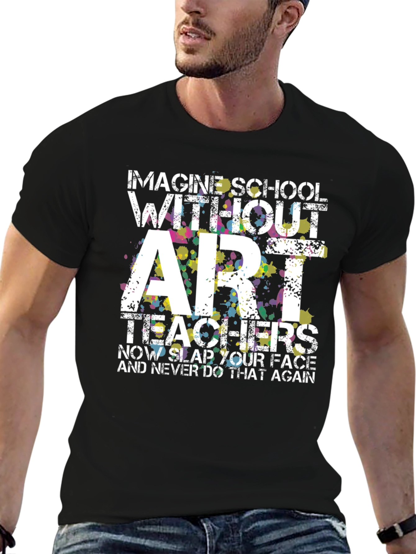 Imagine School Without Art Teachers T-Shirt