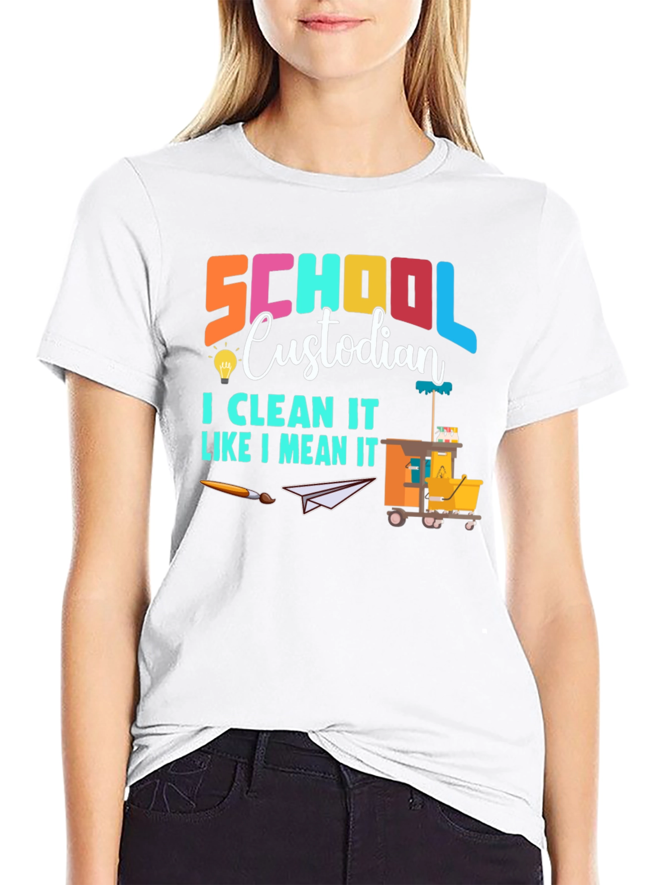 School Custodian T-Shirt: Clean It Like I Mean It!