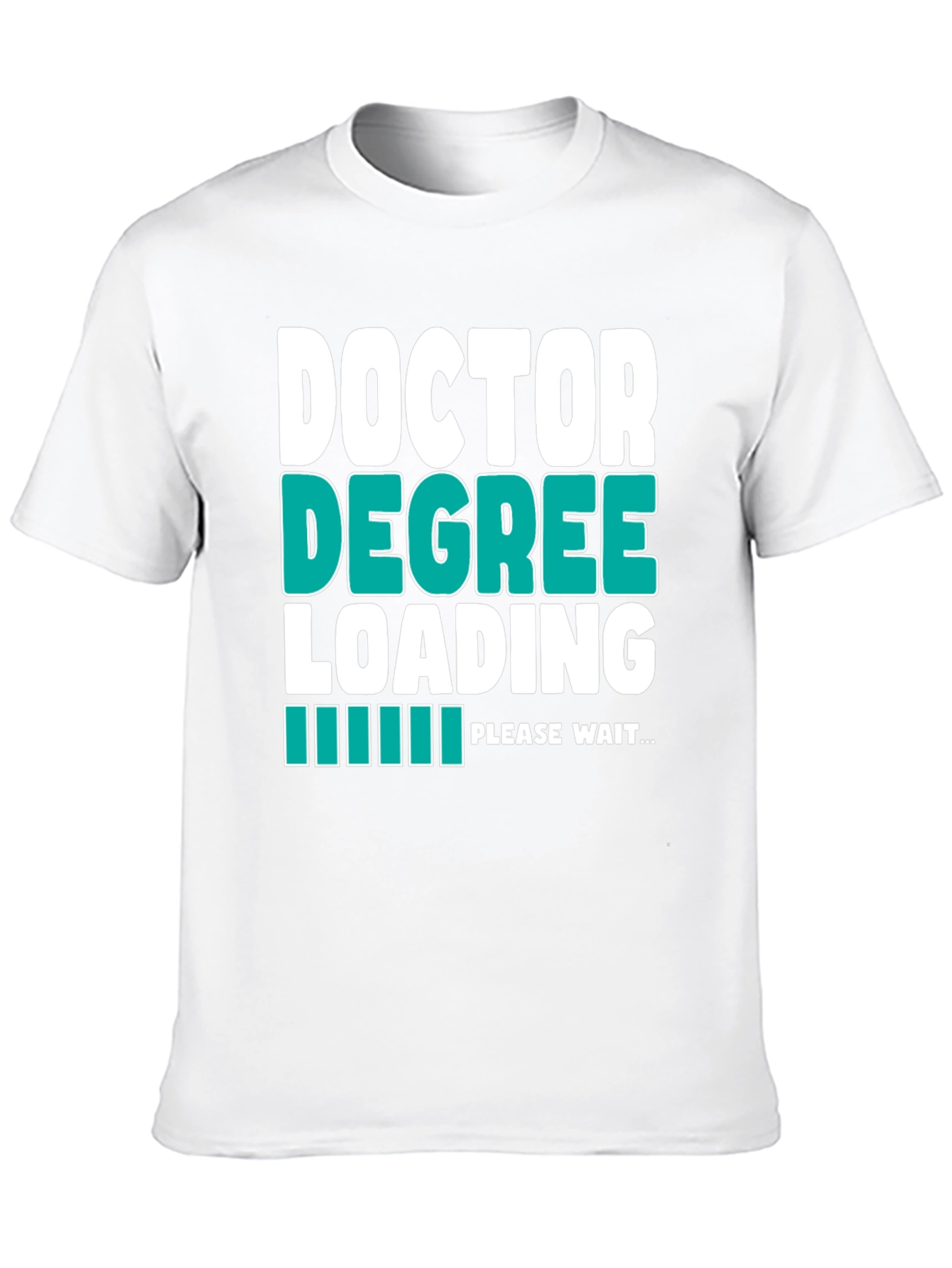 Doctor Degree Loading - Funny Graphic T-Shirt