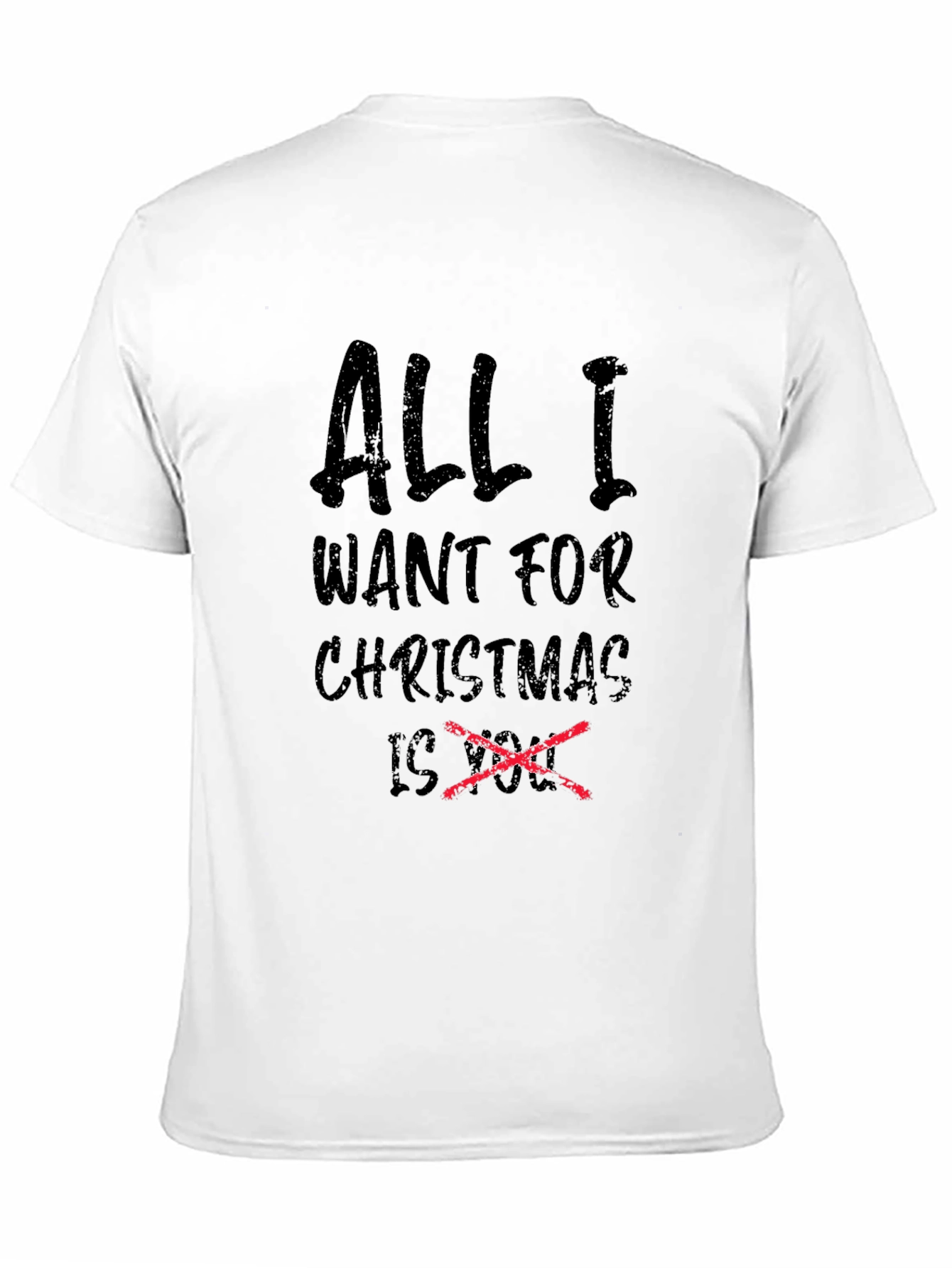 Funny Christmas T-Shirt - All I Want Is You!