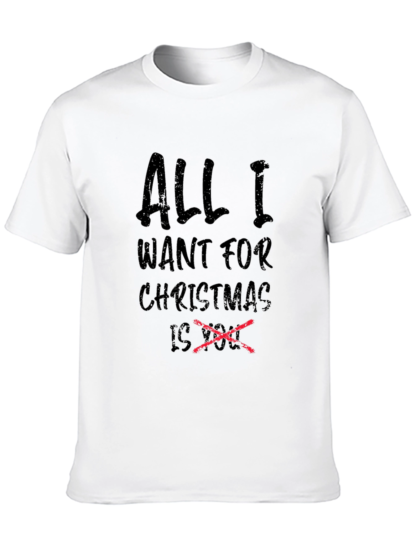 Funny Christmas T-Shirt - All I Want Is You!
