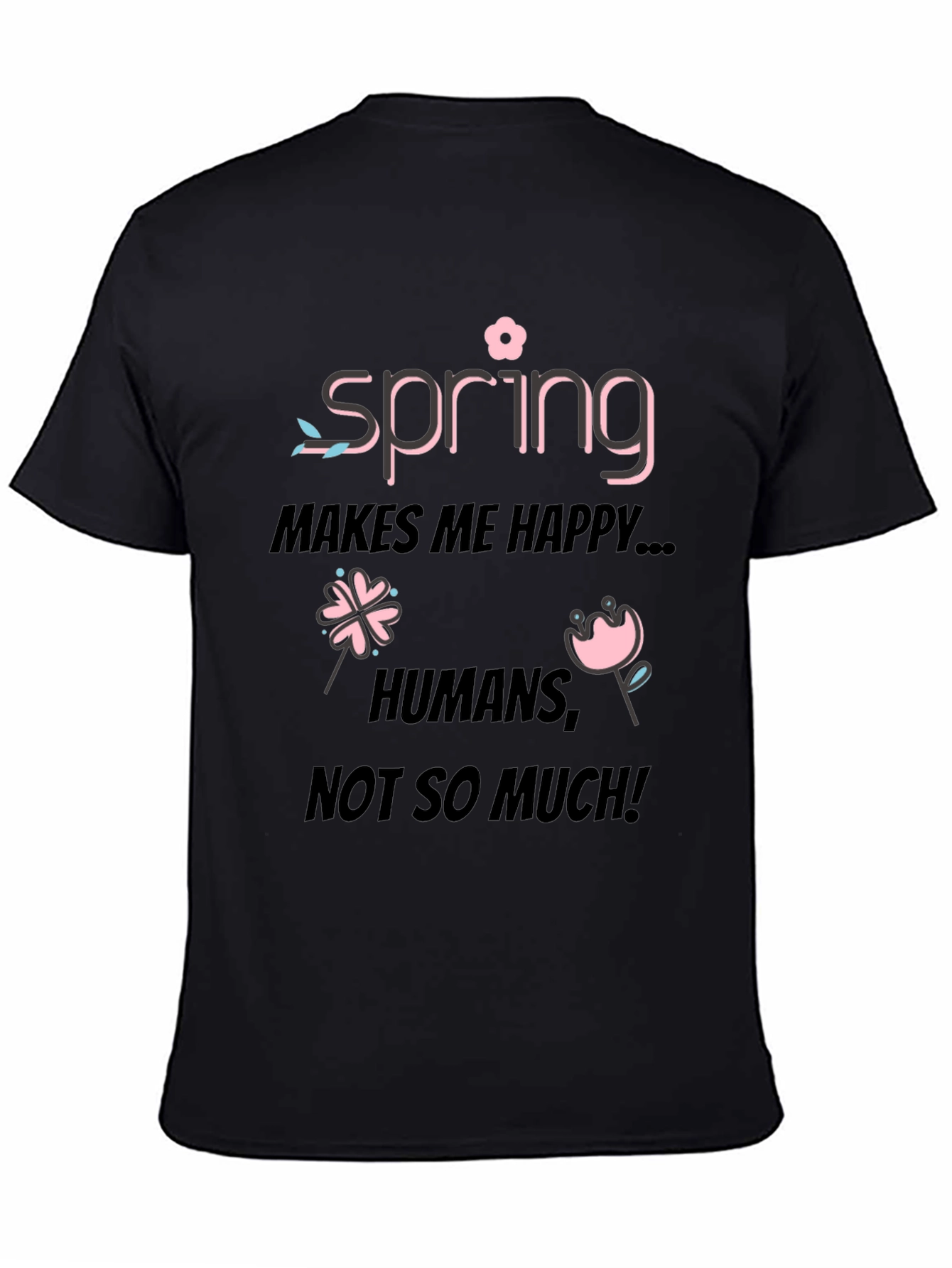 Spring Makes Me Happy T-Shirt