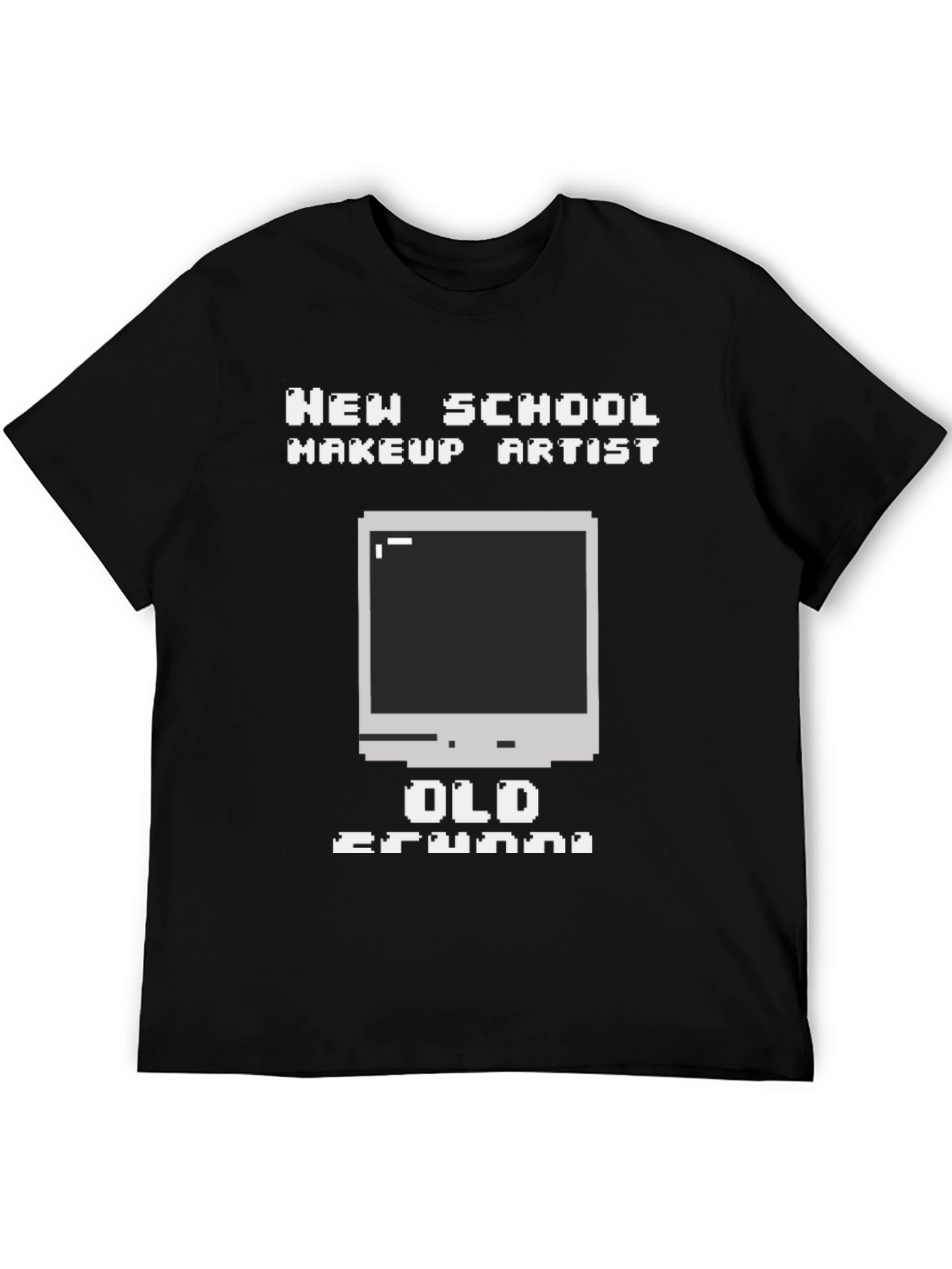 New School Makeup Artist Old Grunge T-Shirt