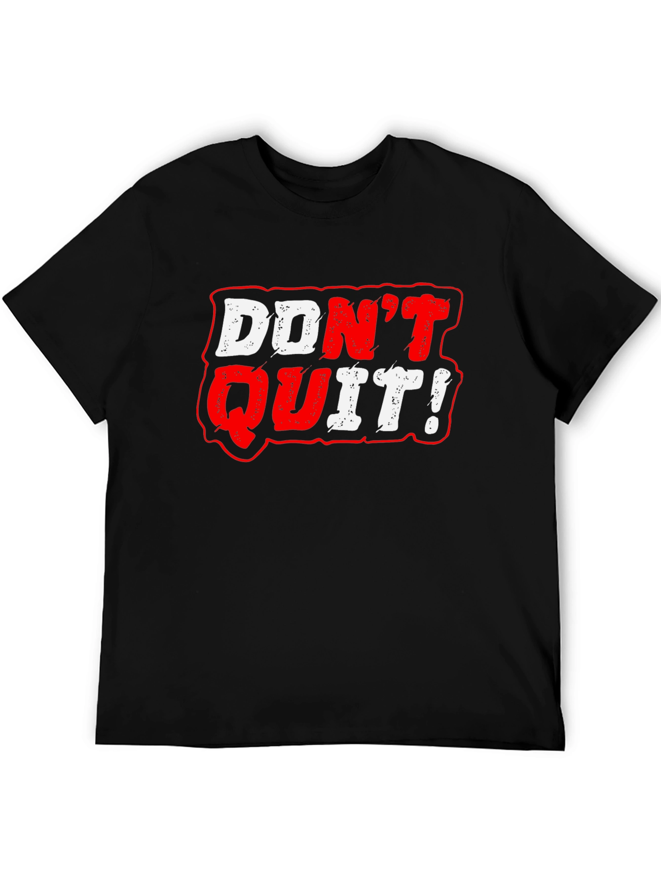 Dont Quit Graphic Tee - Motivational Black T-Shirt