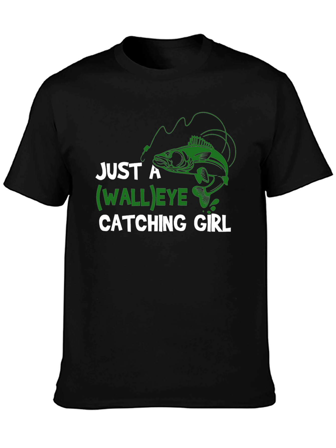 Just A Walleye Catching Girl T-Shirt