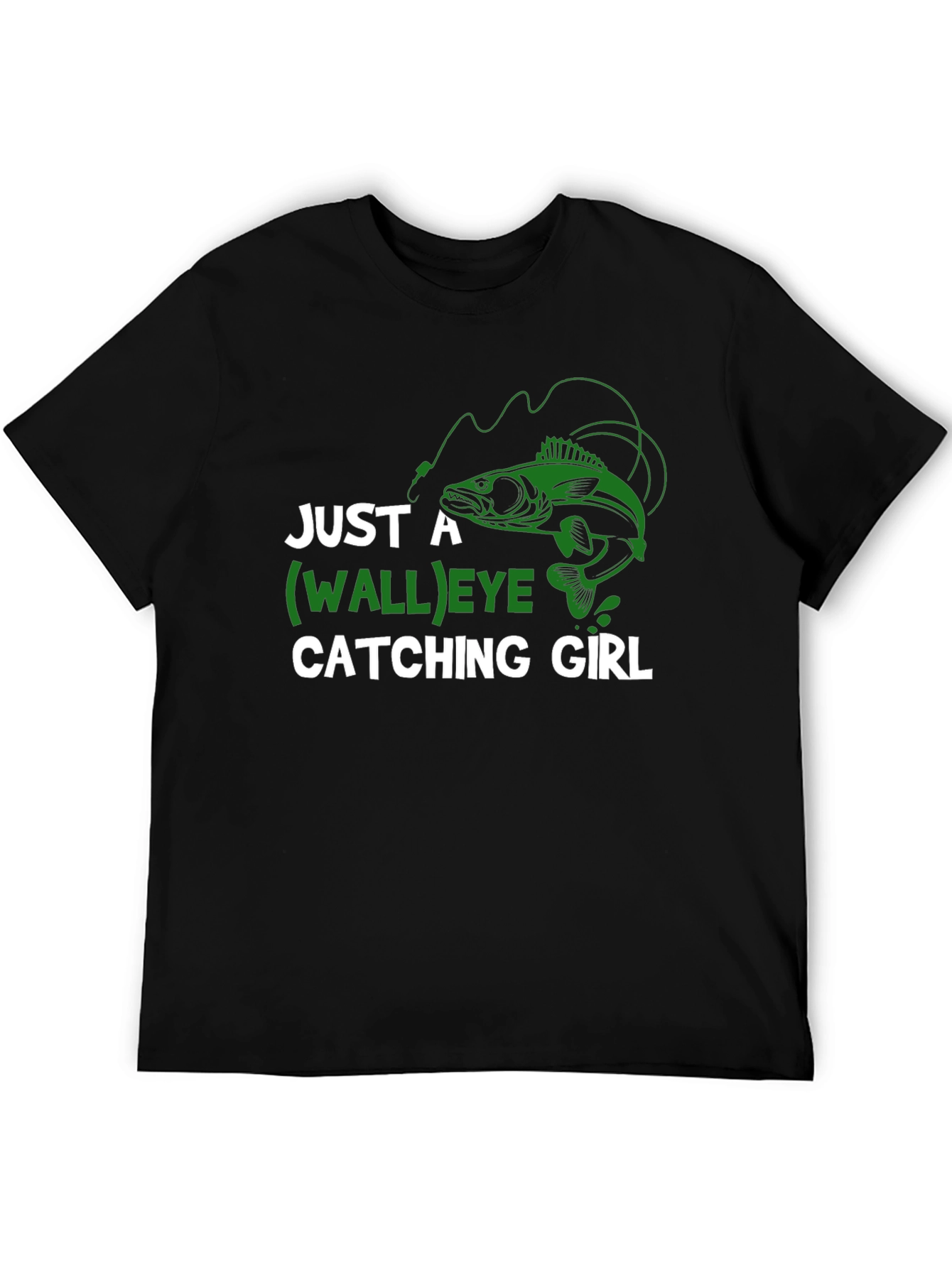 Just A Walleye Catching Girl T-Shirt
