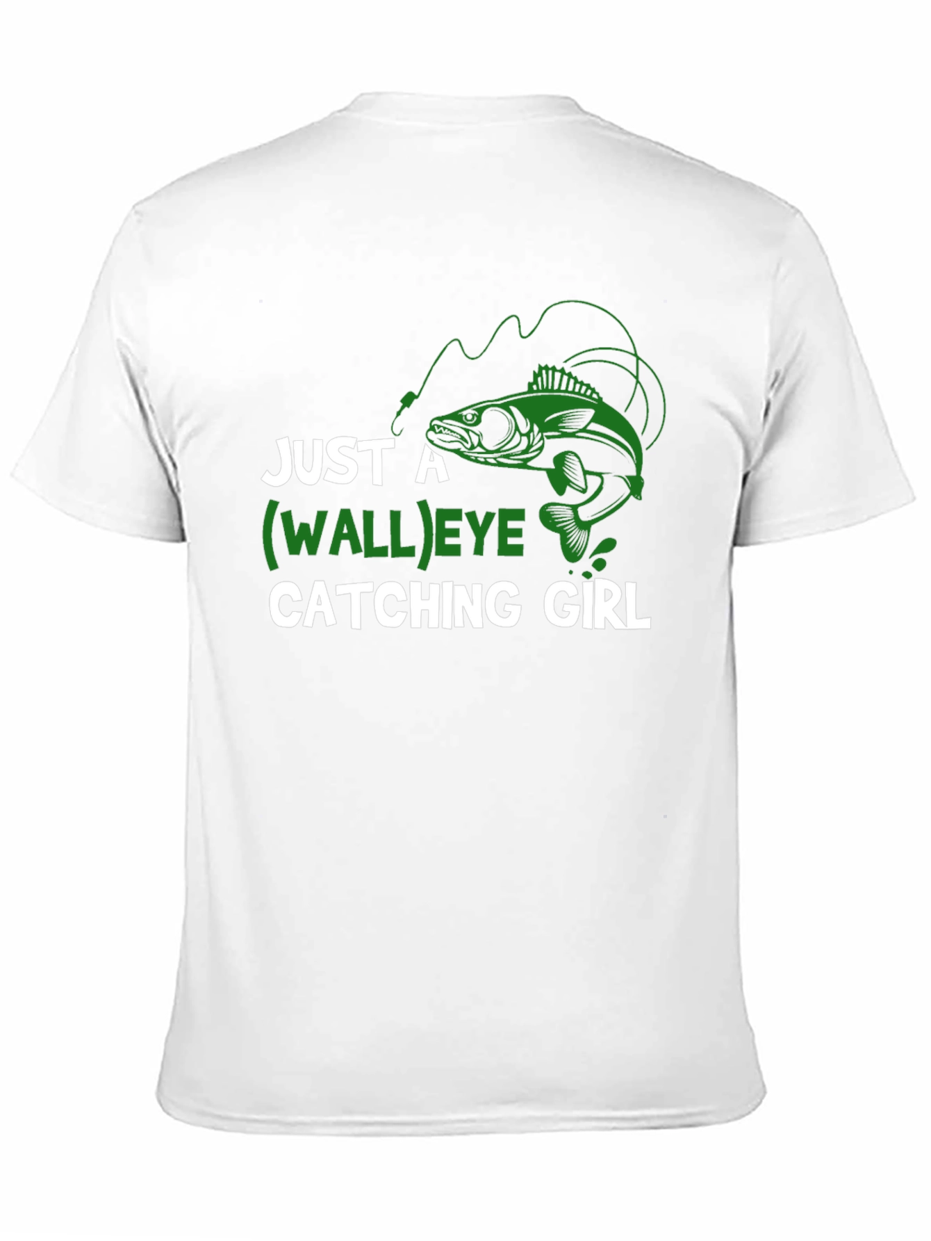 Just A Walleye Catching Girl T-Shirt