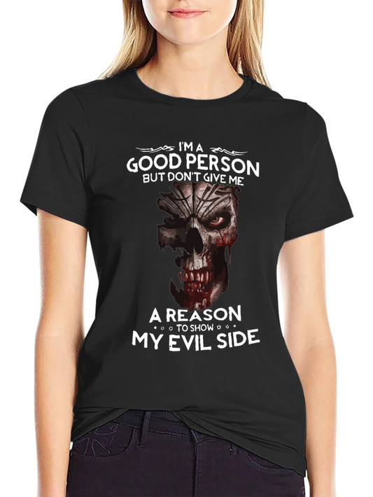Im A Good Person Evil Side Graphic Tee