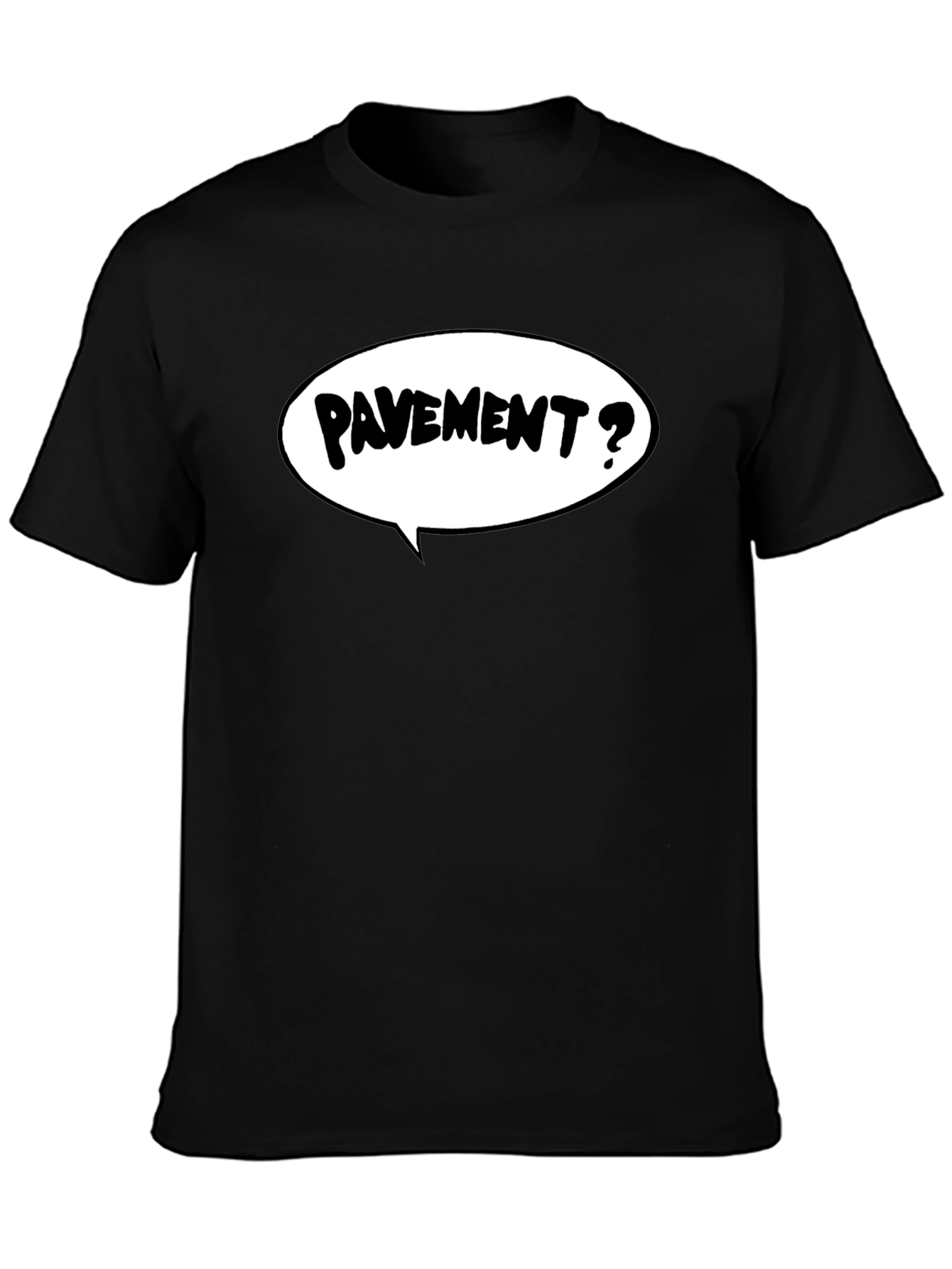 Pavement? T-Shirt - Black Graphic Tee