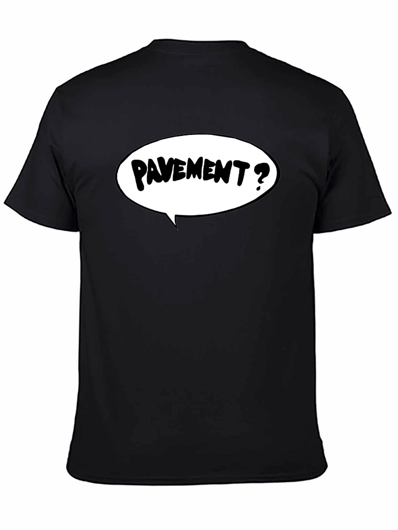 Pavement? T-Shirt - Black Graphic Tee